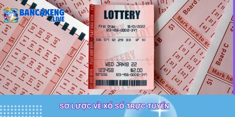 Sơ lược về xổ số trực tuyến